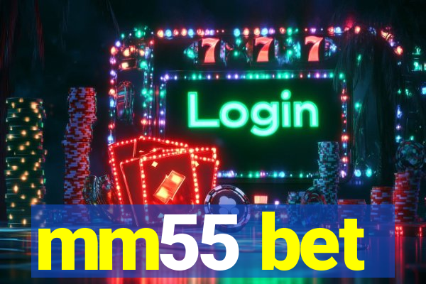 mm55 bet